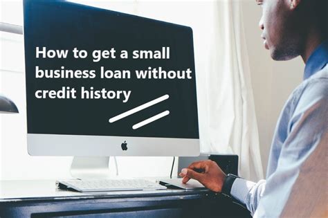 Small Business Loans Without Credit History